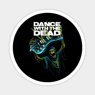 Dance with the dead Magnet